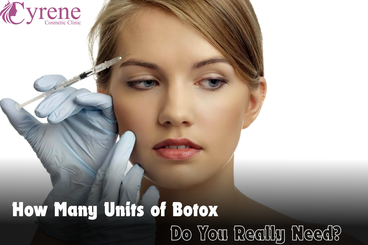 How Many Units Of Botox Do You Really Need